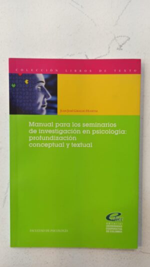 Manual para seminarios de investigación en psicología: profundización conceptual y textual – Juan José Giraldo Huertas