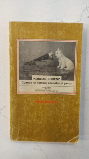 Cuando el hombre encontró al perro – Konrad Lorenz