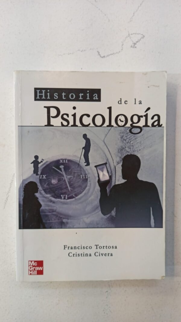 Historia de la psicología – Francisco Manuel Tortosa Gil & Cristina Civera