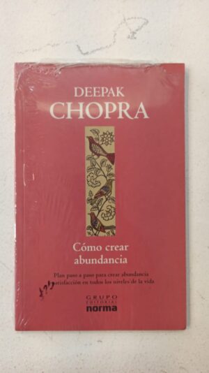 Cómo crear abundancia – Deepak Chopra