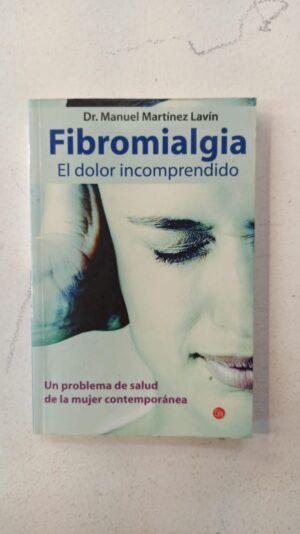 Fibromialgia: El dolor incomprendido – Dr. Manuel Martínez Lavín