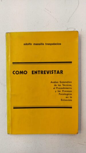 Cómo entrevistar  – Adolfo Mansilla Trespalacios