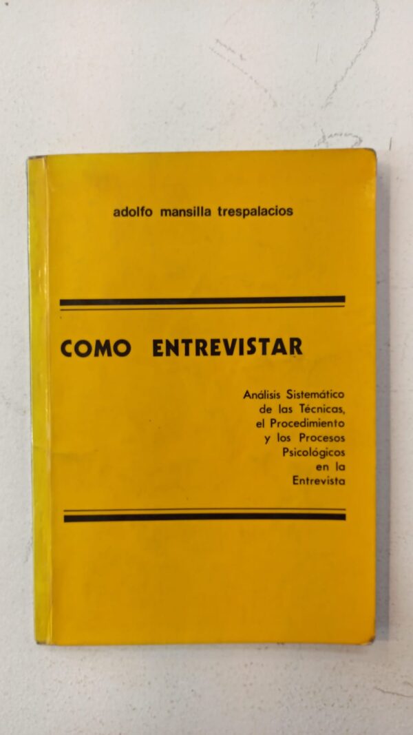 Cómo entrevistar  – Adolfo Mansilla Trespalacios