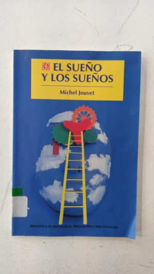 El sueño y los sueños – Michel Jouvet