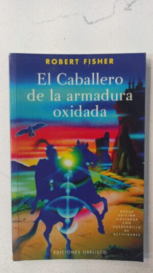 El caballero de la armadura oxidada - Robert Fisher