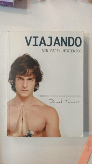 Viajando sin papel higiénico – Daniel Tirado López