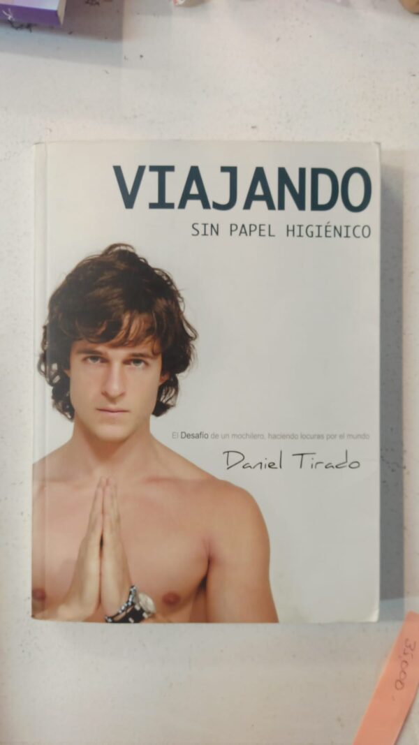 Viajando sin papel higiénico – Daniel Tirado López