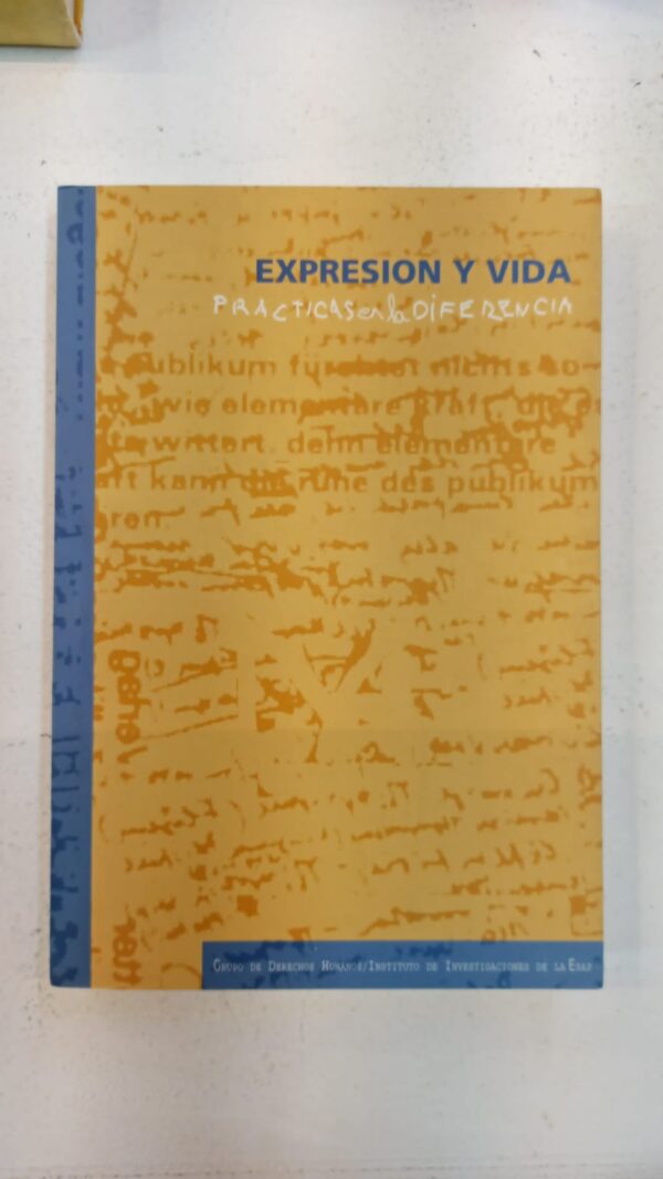 Expresión y vida: Prácticas en la diferencia