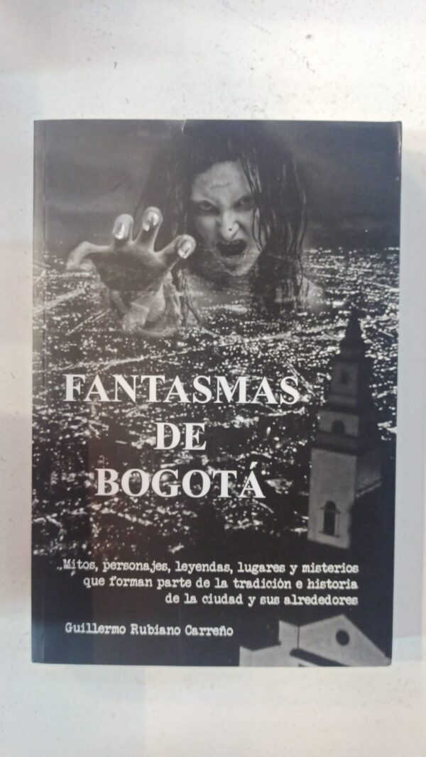WhatsApp Image 2025-07-09 at 1.10.49 PM (4) Fantasmas de Bogotá – Guillermo Rubiano Carreño