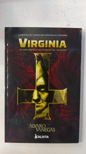 Virginia: Se han abierto las puertas del infierno – Álvaro Vanegas