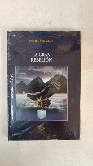 La gran rebelión – Samael Aun Weor