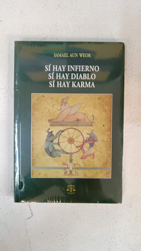 Sí hay infierno, sí hay diablo, sí hay karma – Samael Aun Weor