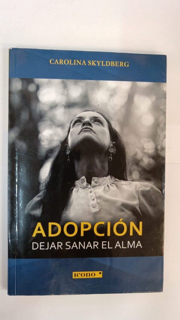 Adopción: Dejar sanar el alma – Carolina Skyldberg