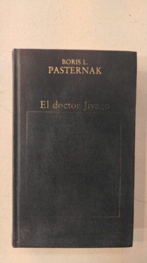 El doctor Zhivago - Boris Pasternak