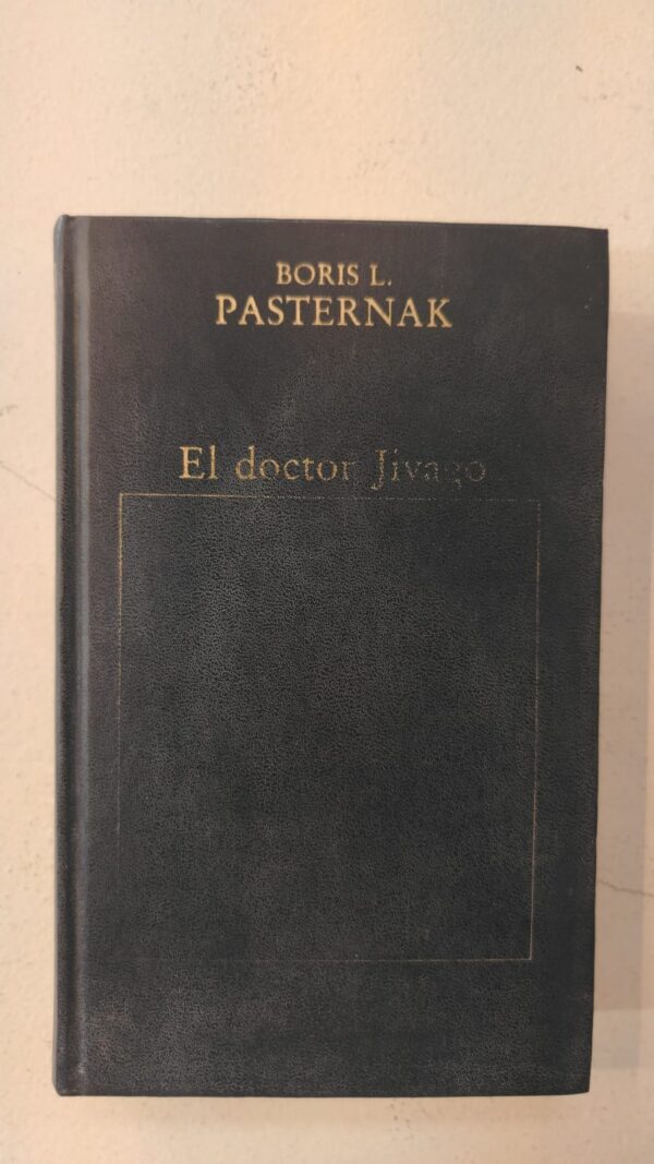 El doctor Zhivago - Boris Pasternak