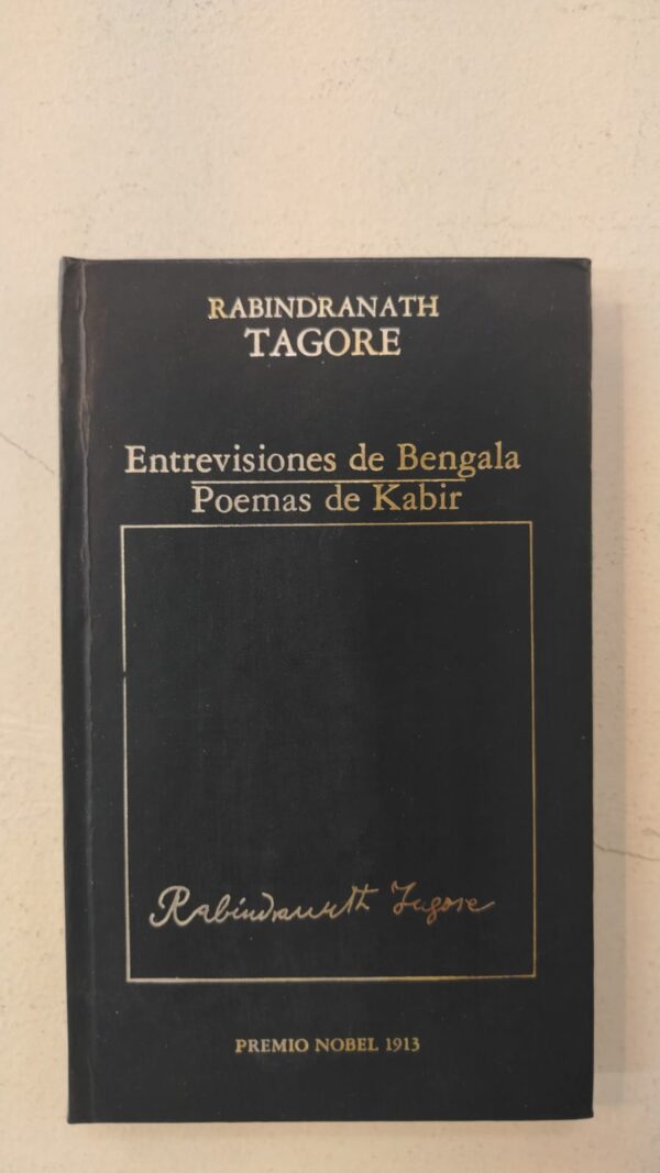 Entrevisiones de Bengala / Poemas de Kabir - Rabindranath Tagore