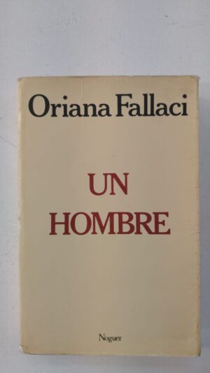 Un hombre - Oriana Fallaci