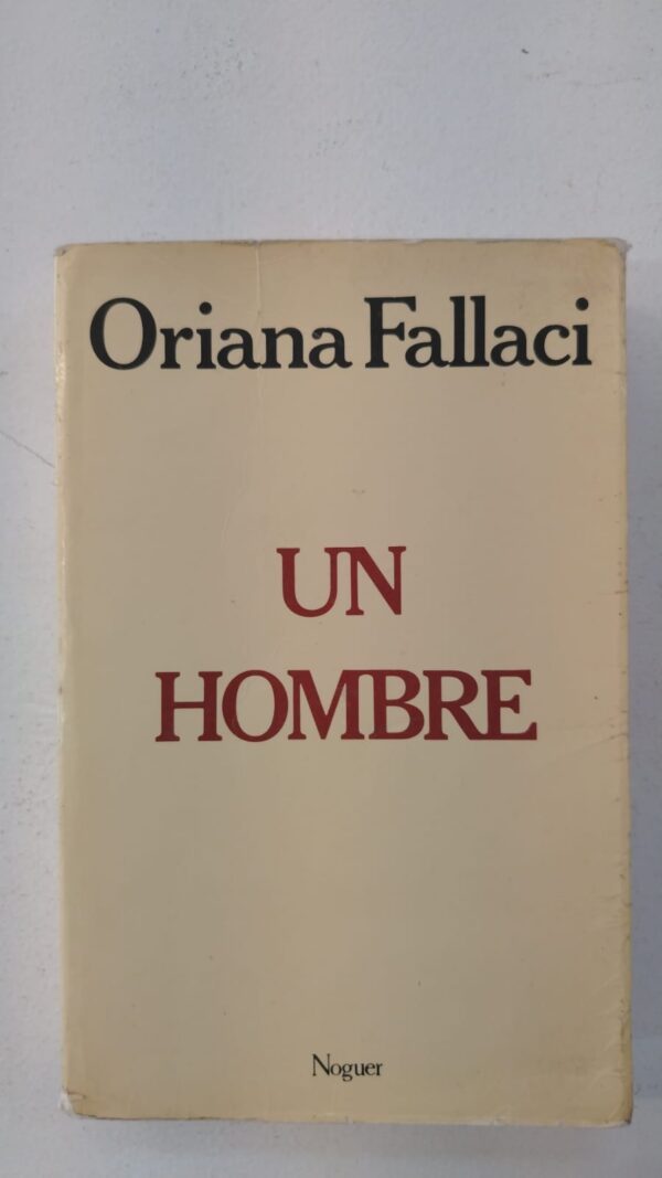 Un hombre - Oriana Fallaci