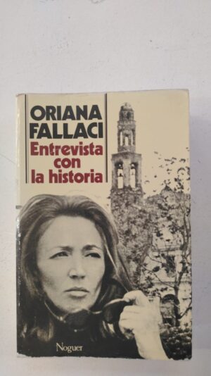 Entrevista con la historia - Oriana Fallaci