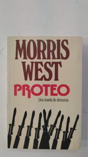 Proteo: Una novela de denuncia - Morris West