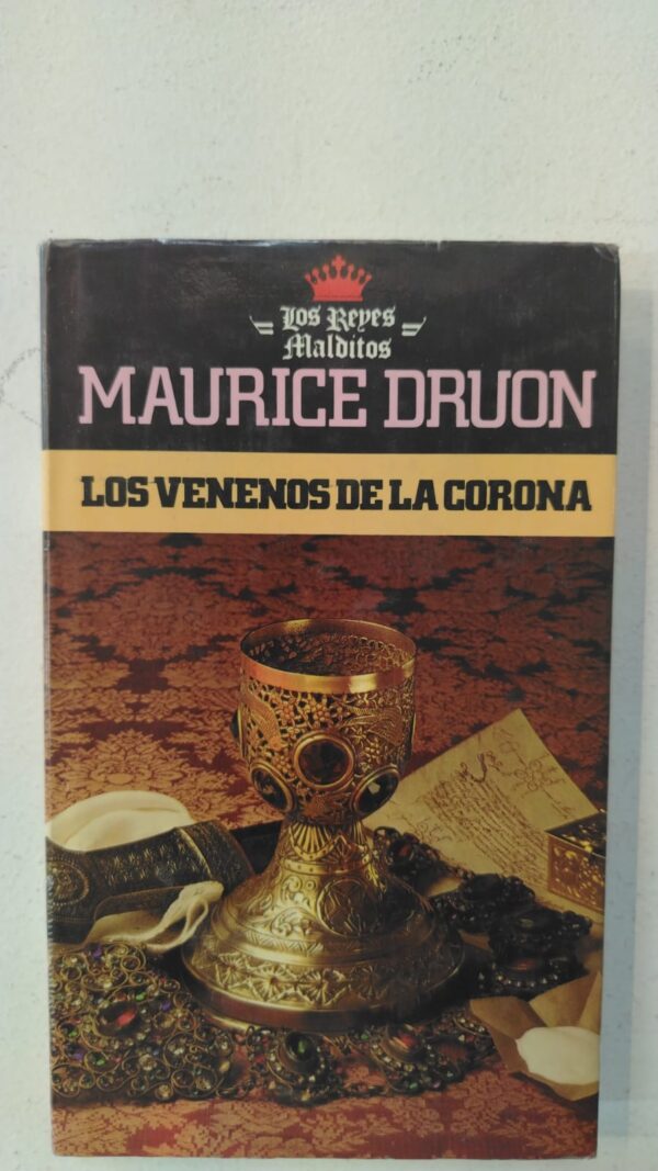 Los venenos de la corona - Maurice Druon