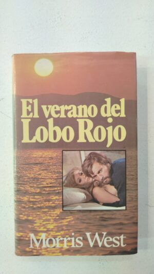 El verano del lobo rojo - Morris West