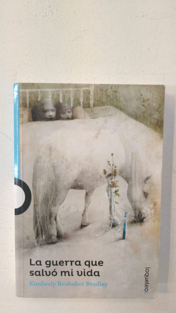 La guerra que salvó mi vida - Kimberly Brubaker Bradley