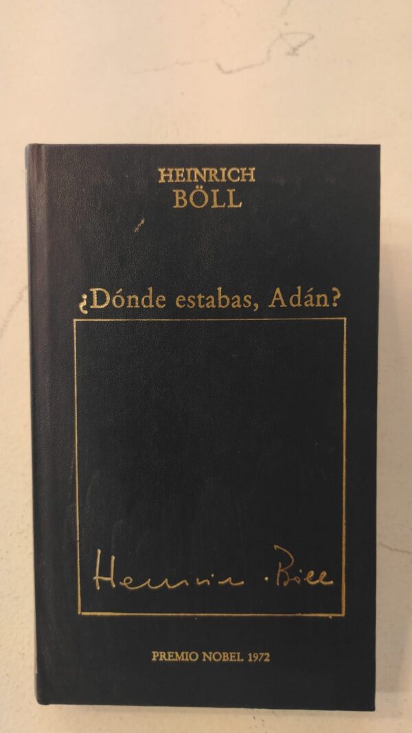 ¿Dónde estabas, Adán? - Heinrich Böll