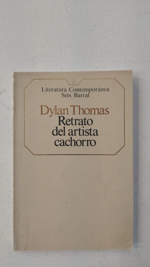 Retrato del artista cachorro - Dylan Thomas