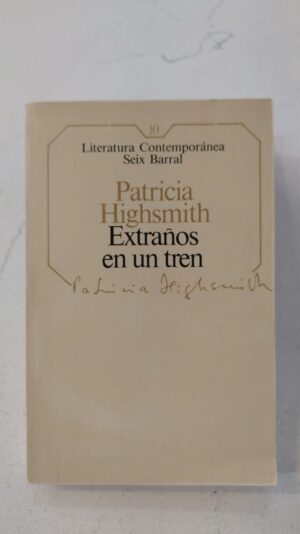 Extraños en un tren - Patricia Highsmith
