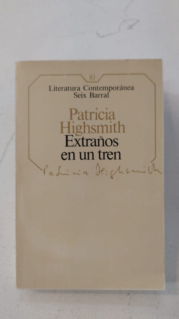 Extraños en un tren - Patricia Highsmith