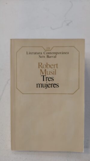 Tres mujeres - Robert Musil