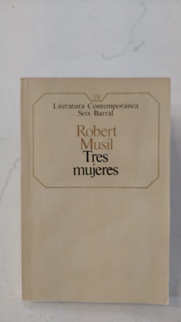 Tres mujeres - Robert Musil