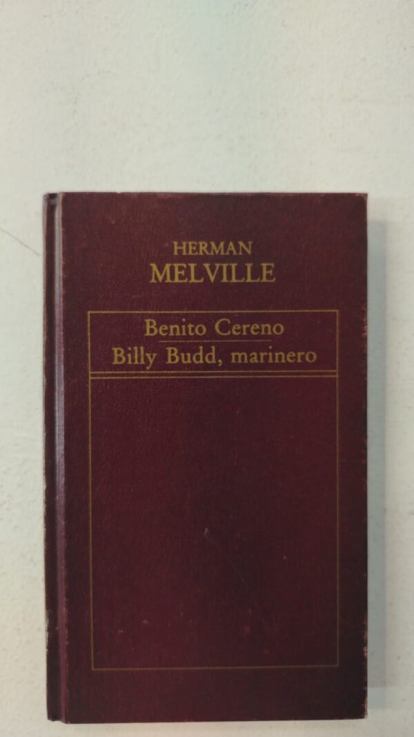 Benito Cereno / Billy Budd, marinero - Herman Melville