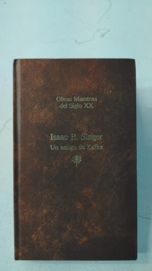 Un amigo de Kafka - Isaac Bashevis Singer