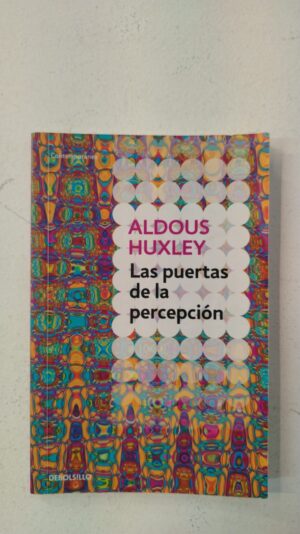 Las puertas de la percepción - Aldous Huxley
