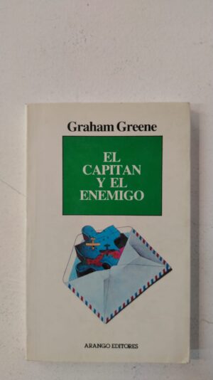 El capitán y el enemigo - Graham Greene