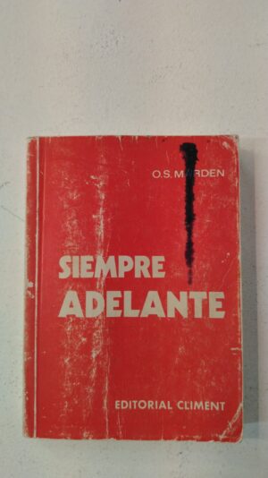 Siempre adelante - Orison Swett Marden