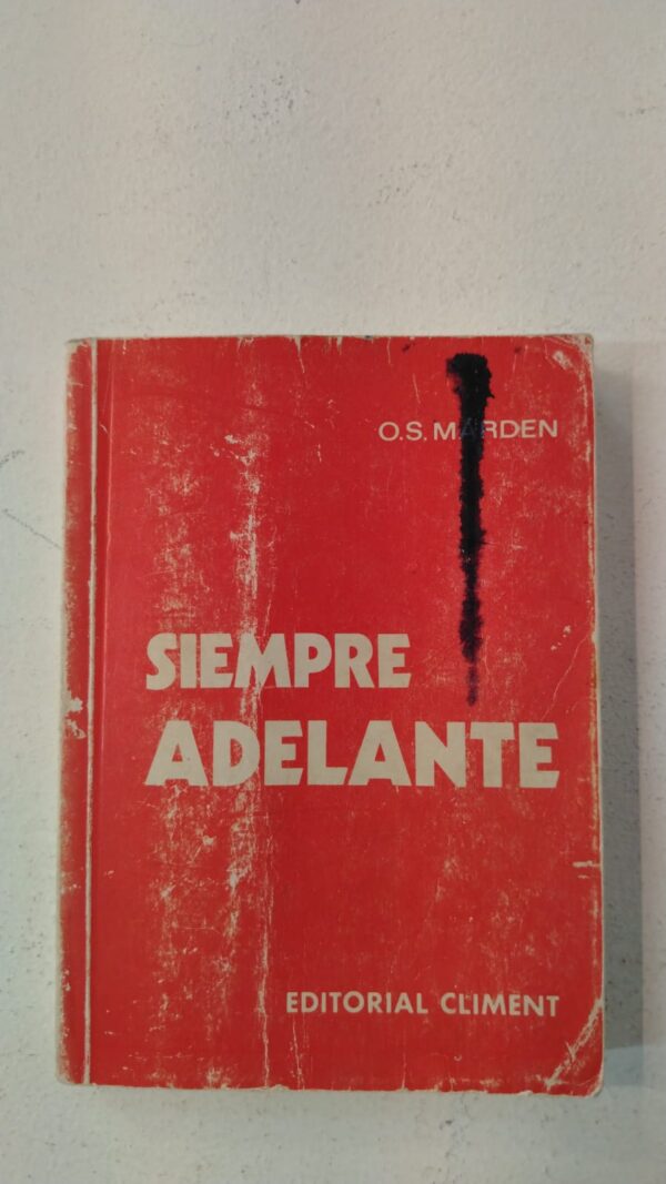 Siempre adelante - Orison Swett Marden