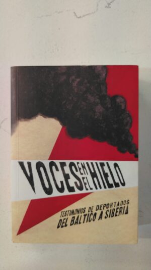 Voces en el hielo: Testimonios de deportados del Báltico a Siberia