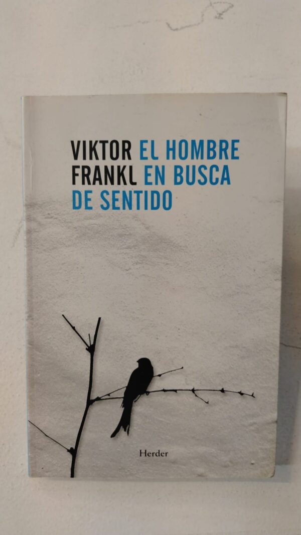 El hombre en busca de sentido - Viktor E. Frankl
