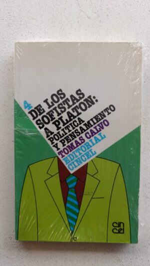 De los sofistas a Platón: política y pensamiento – Tomás Calvo