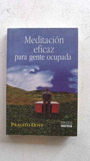 Meditación eficaz para gente ocupada - Pragito Dove