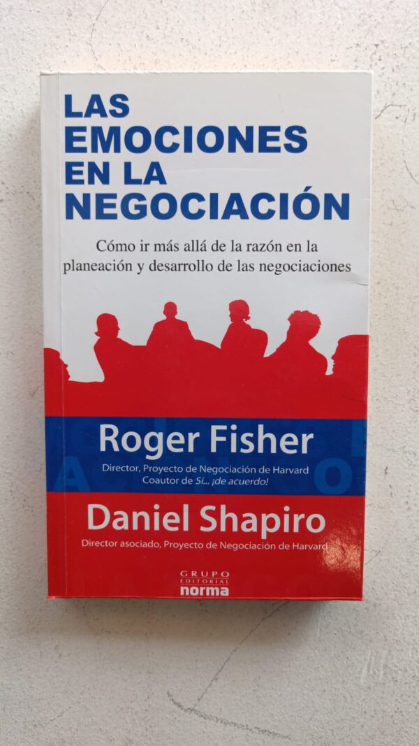 WhatsApp Image 2025-08-05 at 11.38.50 AM Las emociones en la negociación – Roger Fisher & Daniel Shapiro