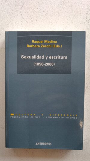 Sexualidad y escritura (1850‑2000) – Raquel Medina & Barbara Zecchi