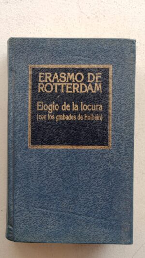 Elogio de la locura – Erasmo de Róterdam (con los grabados de Hans Holbein el Joven)